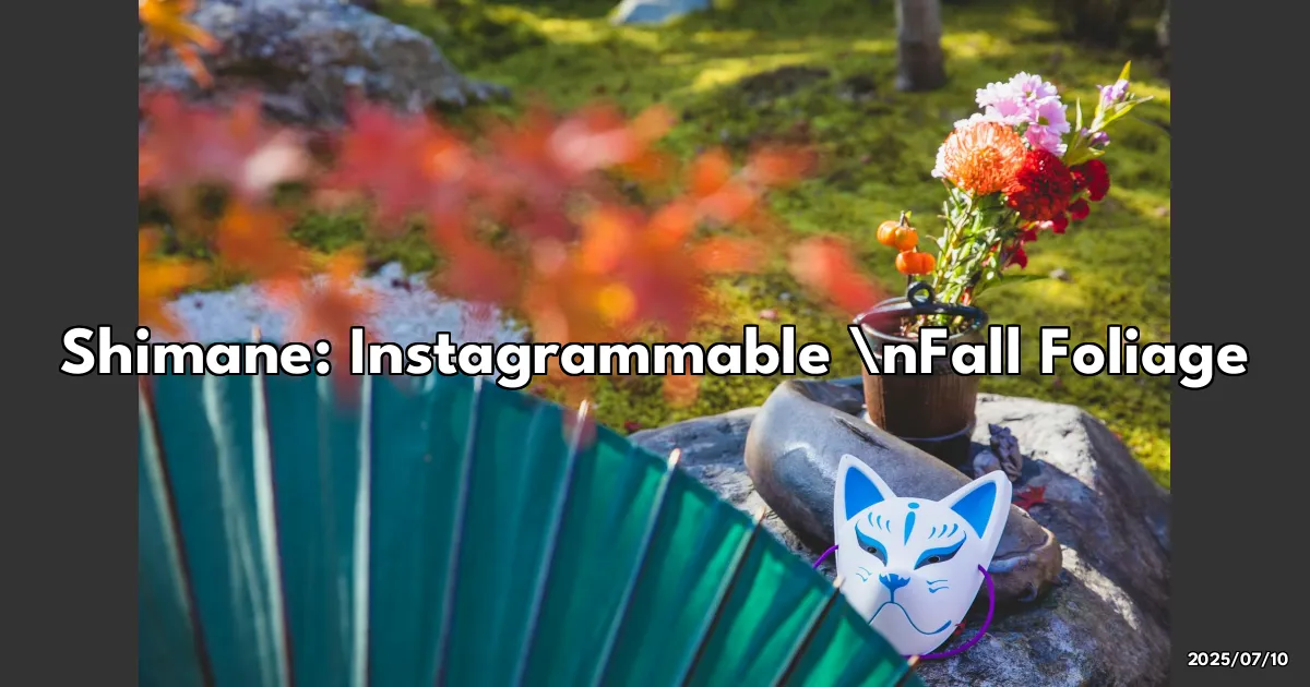EyeCatchTitle: Discover Shimane's Most Instagrammable Fall Foliage: A Colorful Adventure Awaits!