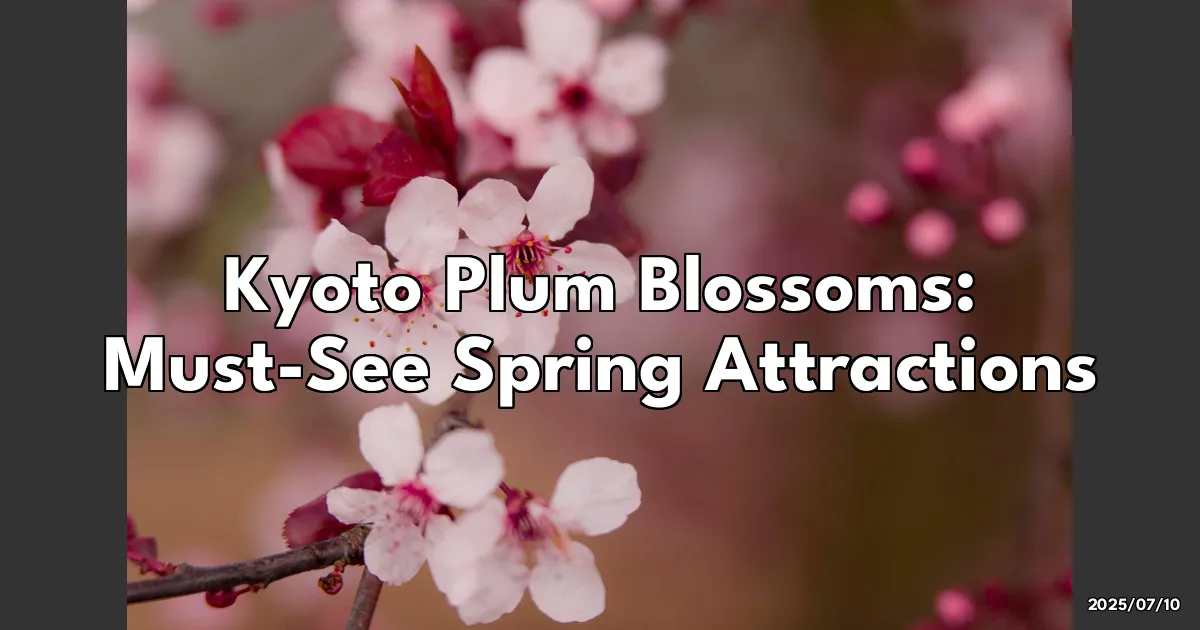 EyeCatchTitle: Discover Kyoto's Plum Blossoms: A Springtime Adventure You Can't Miss!