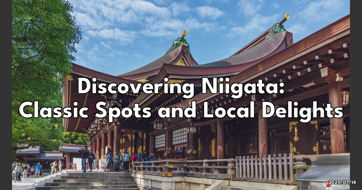 EyeCatchTitle: Discovering Niigata: From Classic Spots to Local Delights