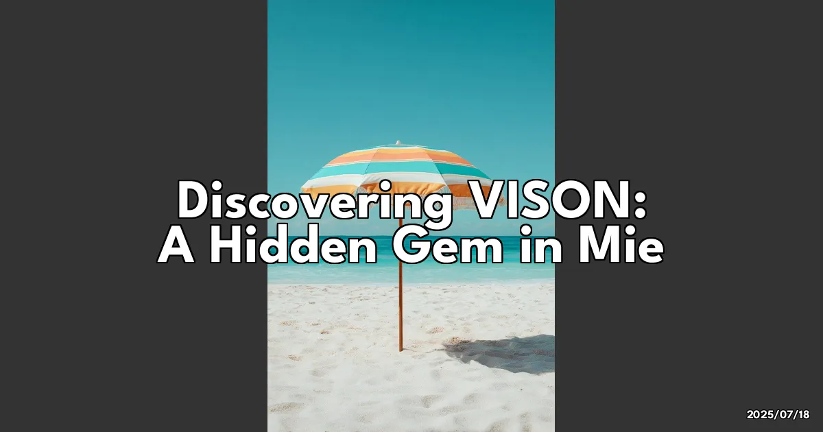 EyeCatchTitle: Discovering VISON: A Hidden Gem in Mie for Foodies and Relaxation Lovers