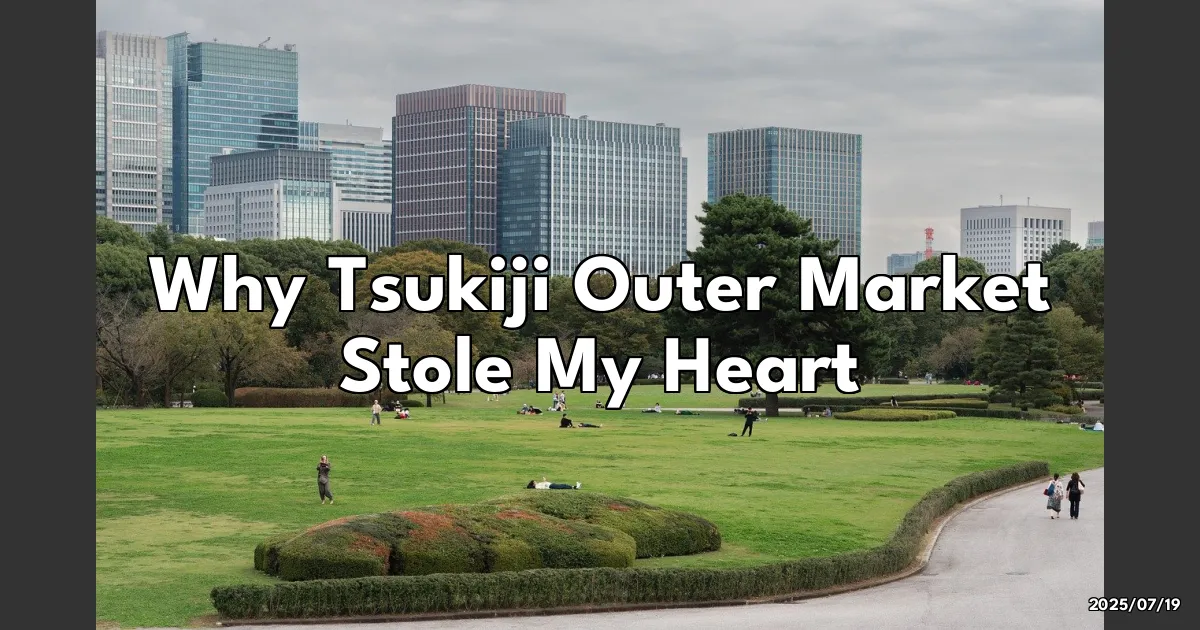 EyeCatchTitle: Why Tsukiji Outer Market Stole My Heart: A Seafood Adventure