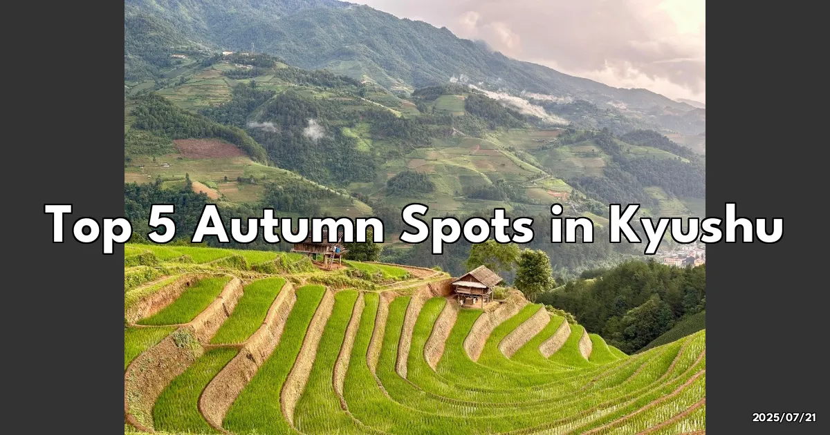EyeCatchTitle: Exploring Kyushu's Autumn Wonders: My Top 5 Must-Visit Spots