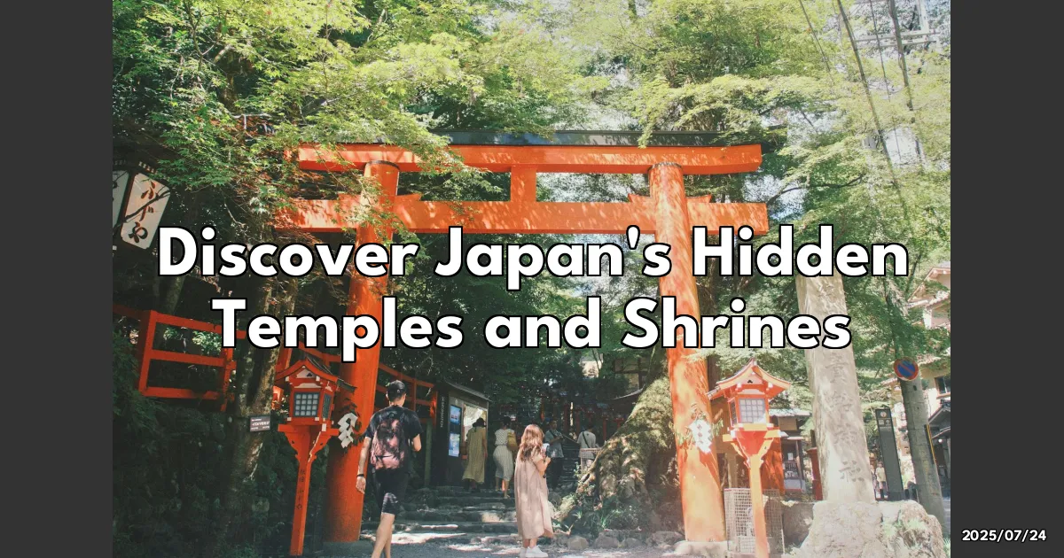 EyeCatchTitle: Unveiling Japan's Hidden Temples: A Journey Off the Beaten Path