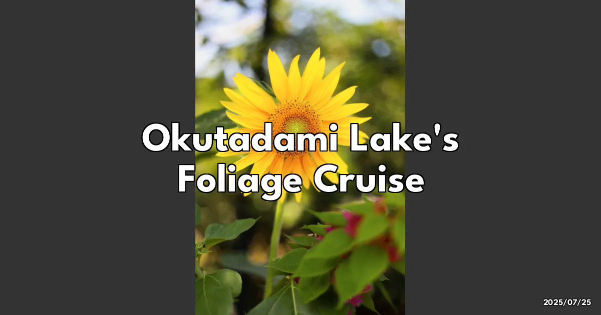 EyeCatchTitle: Sailing Through Autumn: Discovering the Magic of Okutadami Lake's Fiery Foliage