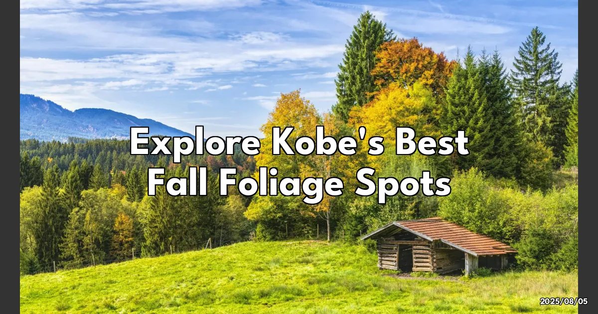 EyeCatchTitle: Kobe's Autumn Magic: Discover the Best Fall Foliage Spots!