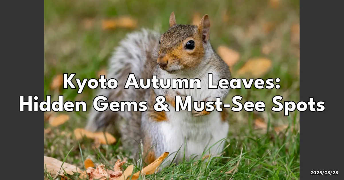 EyeCatchTitle: Exploring Kyoto's Hidden Autumn Gems: A Leafy Adventure Awaits!