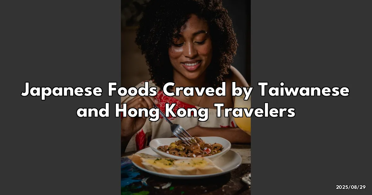 EyeCatchTitle: A Surprise Twist: What Taiwanese and Hong Kong Travelers Crave in Japan!