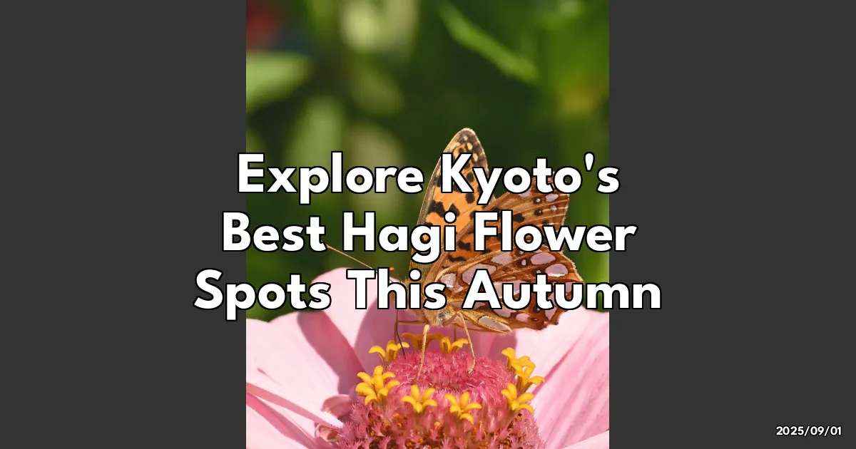 EyeCatchTitle: Discover the Hidden Beauty of Kyoto's Autumn Hagi Blooms