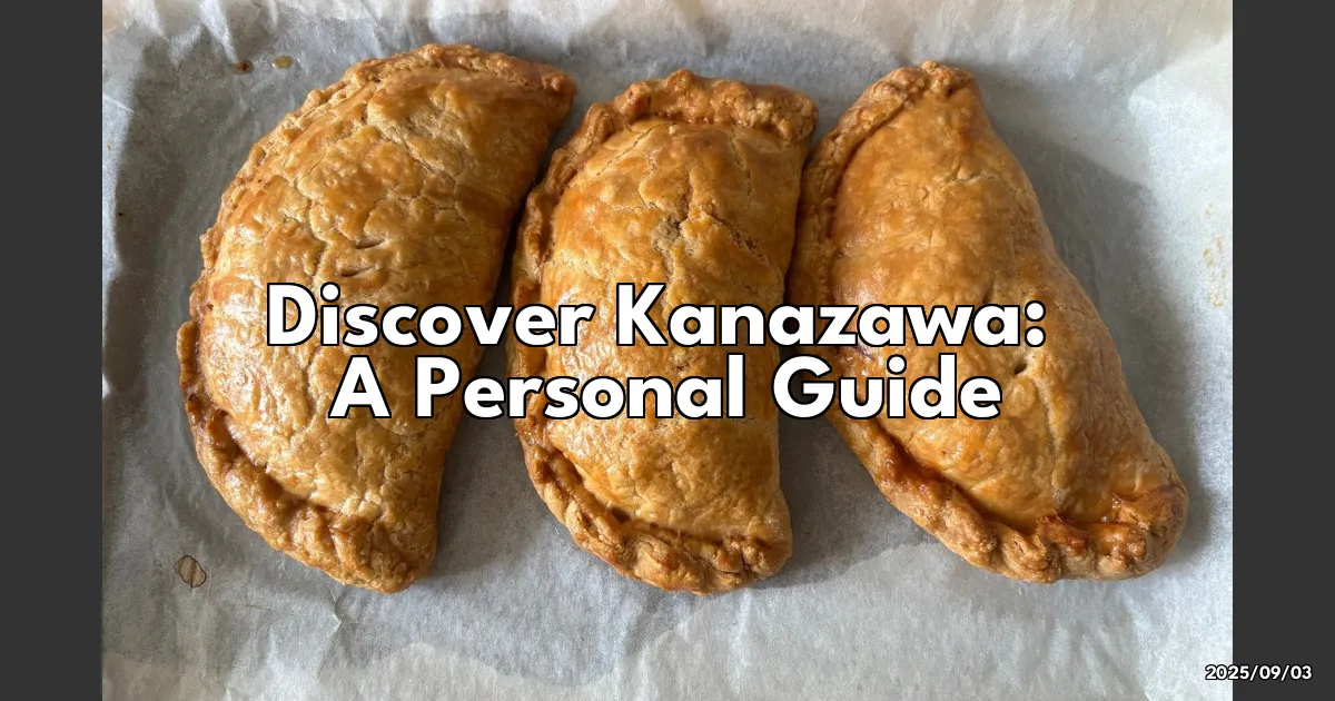 EyeCatchTitle: Exploring Kanazawa's Hidden Gems: A Personal Guide to Food, Fun, and Finds!