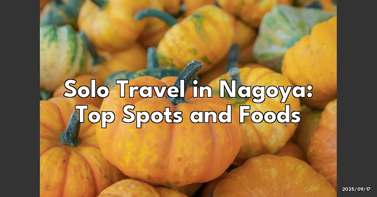 EyeCatchTitle: Exploring Nagoya Solo: My Top 12 Must-See Spots and Tastes