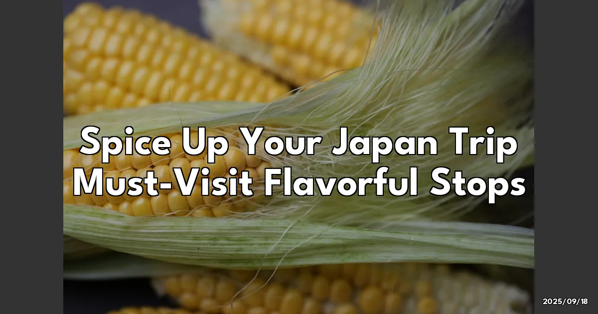 EyeCatchTitle: Spice Up Your Japan Trip: Must-Try Flavorful Stops!