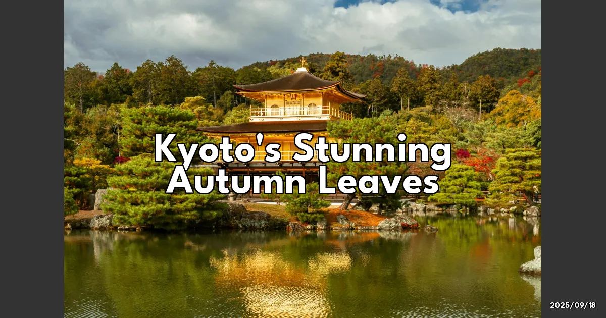 EyeCatchTitle: Chasing Crimson Dreams: Kyoto's Breathtaking Autumn Leaves