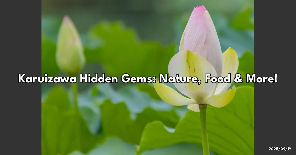 EyeCatchTitle: Karuizawa's Hidden Gems: Nature, Food, and More!