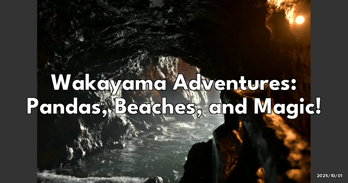 EyeCatchTitle: Wakayama Adventures: Pandas, Paradise Beaches, and a Dash of Magic!