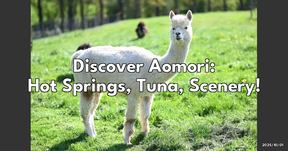 EyeCatchTitle: Discover Aomori: Hot Springs, Tuna Feasts, and Stunning Scenery!