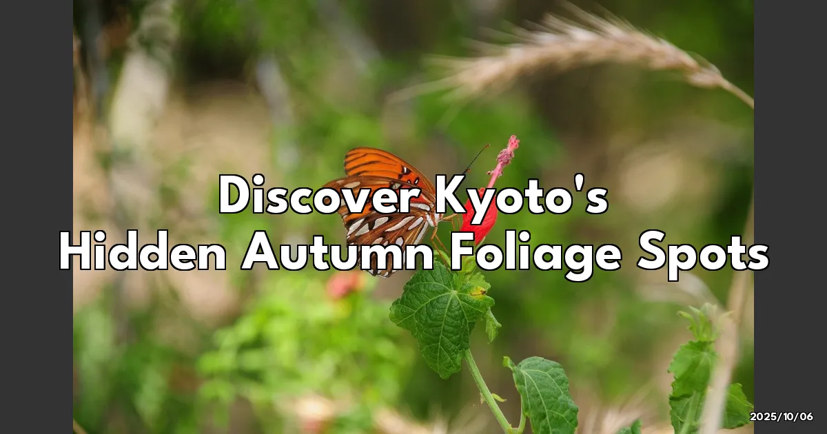 EyeCatchTitle: Falling for Kyoto's Hidden Fall Foliage: My Top Leaf-Peeping Spots