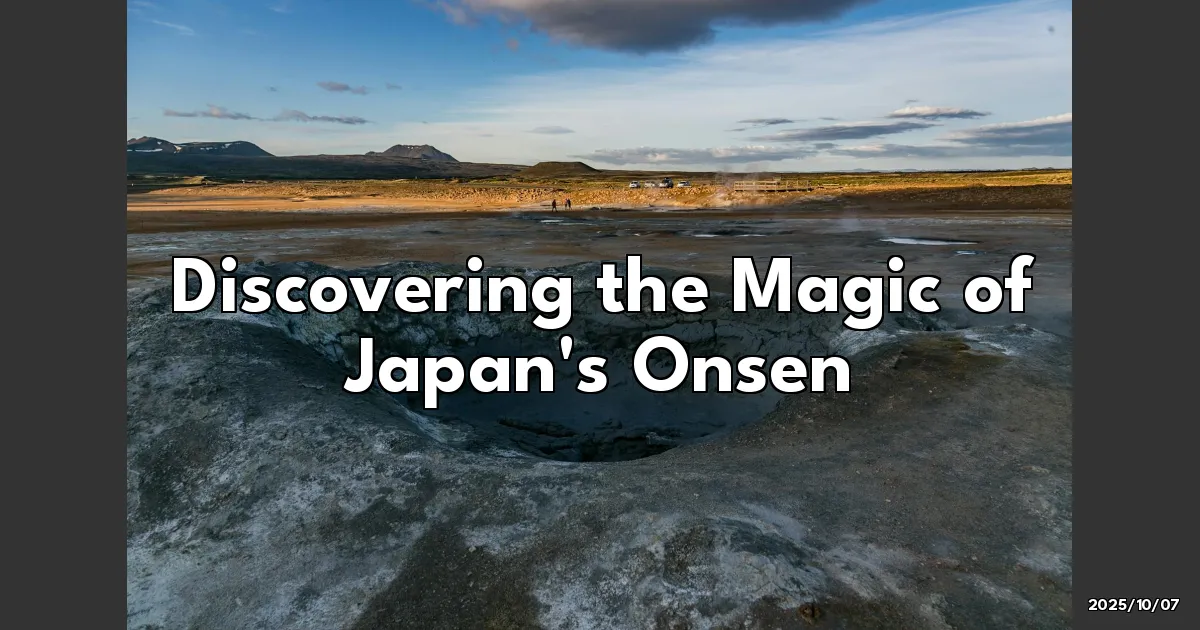 EyeCatchTitle: Discovering the Magic of Japan's Onsen: An Unforgettable Soak