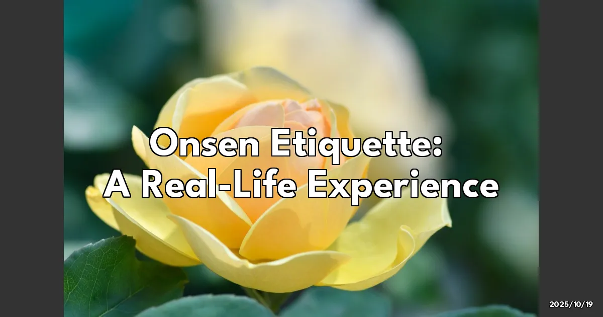 EyeCatchTitle: Lost in Steam: My First Onsen Adventure