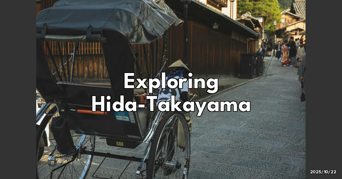 EyeCatchTitle: Discovering the Hidden Charms of Hida-Takayama