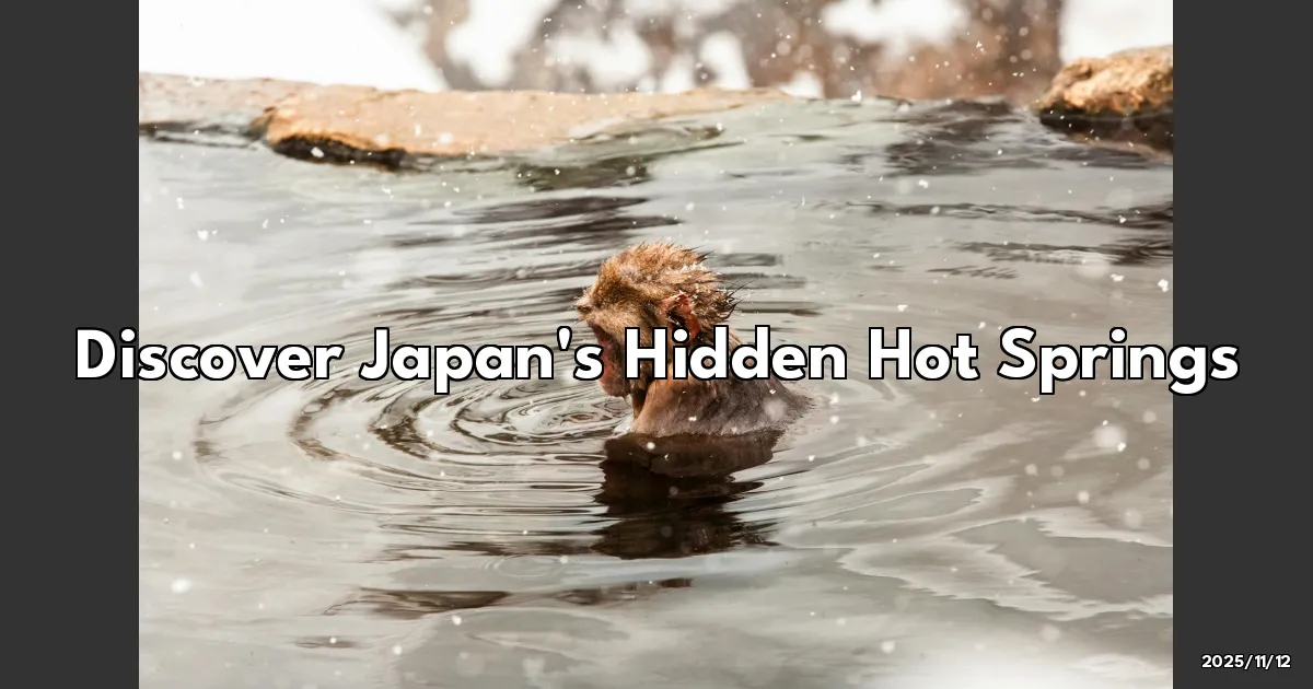 EyeCatchTitle: Finding Peace in Japan's Hidden Hot Springs: A Journey of Serenity and Soothing Waters