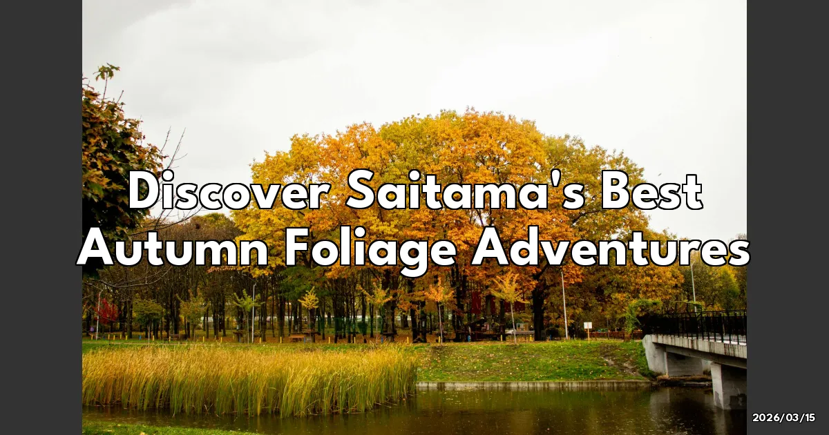 EyeCatchTitle: I Went Leaf Peeping in Saitama and Here’s What Happened!