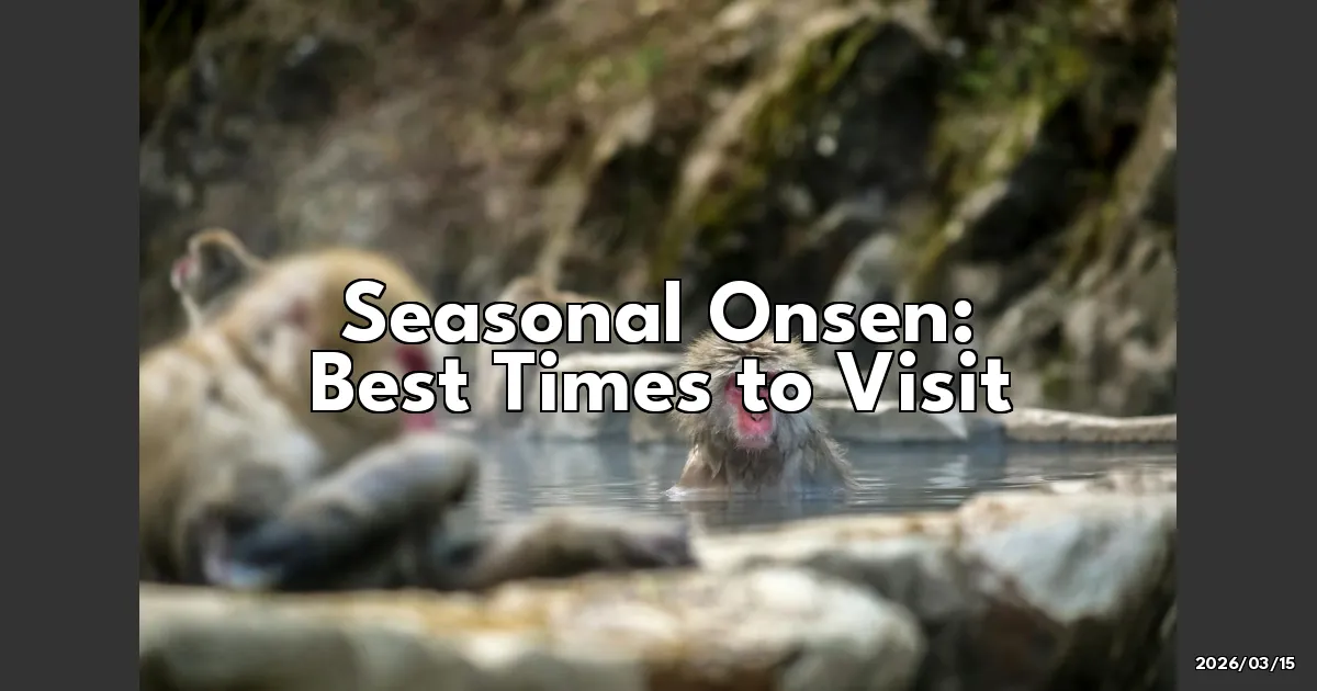 EyeCatchTitle: Soaking in Seasons: When to Dive into Japan's Hot Springs