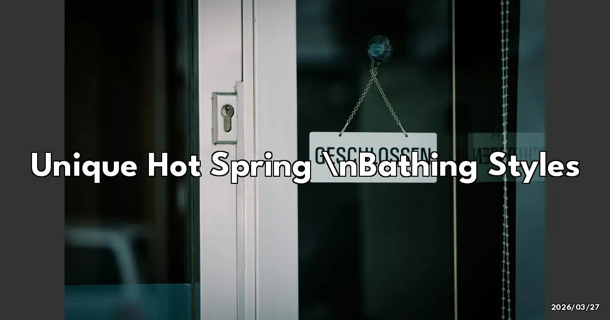 EyeCatchTitle: Discovering Quirky Hot Spring Baths in Japan: A Journey of Senses